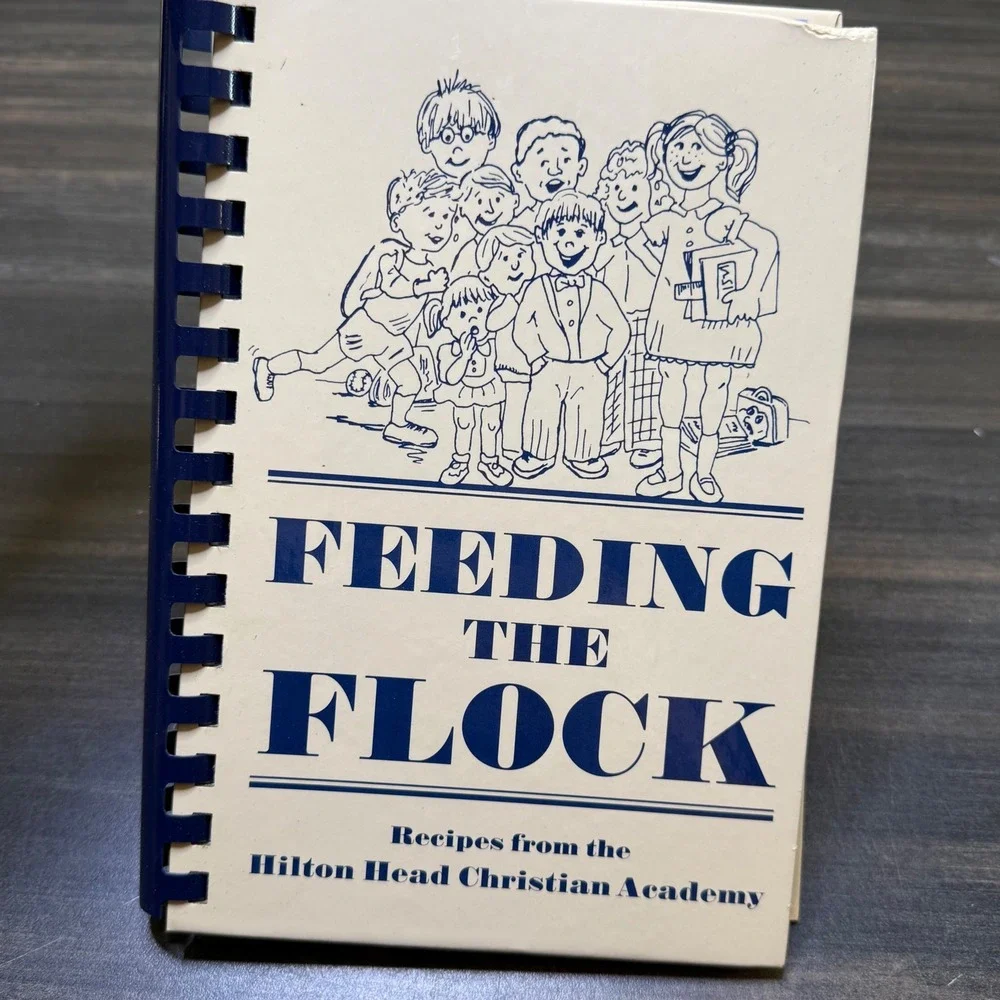 Feeding the Flock Cookbook Hilton Head Christian Academy Recipes